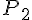{P}_{2}