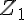 {Z}_{1}